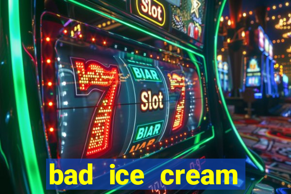 bad ice cream click jogos